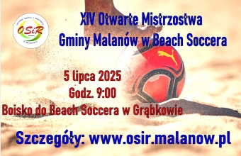 XIV Otwarte Mistrzostwa Gminy Malanów w Beach Soccera - zapisy!
