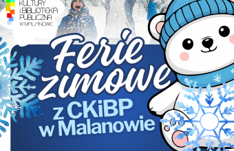 Ferie pełne zabawy z CKiBP